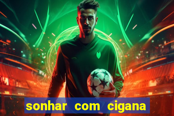 sonhar com cigana lendo cartas